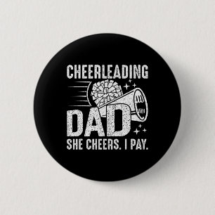 She Cheers I Pay - Cheer Dad Cheerleading Father C 2 Inch Round Button