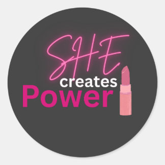 She Creates Power Inspirational Women Empowerment Classic Round Sticker