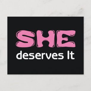 She Deserves It Postcard