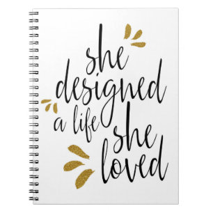 "She designed a life she loved" journal
