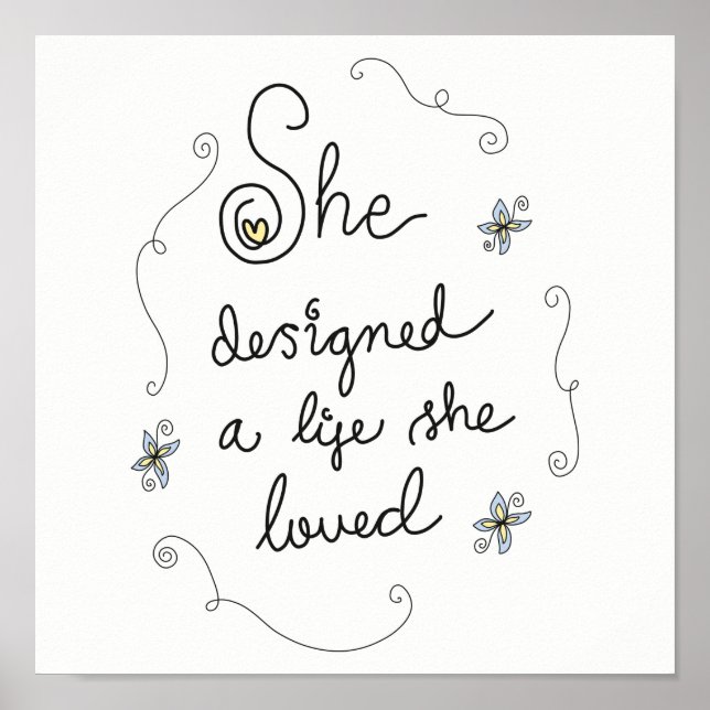 She designed a life she loved - Motivational Quote Poster (Front)