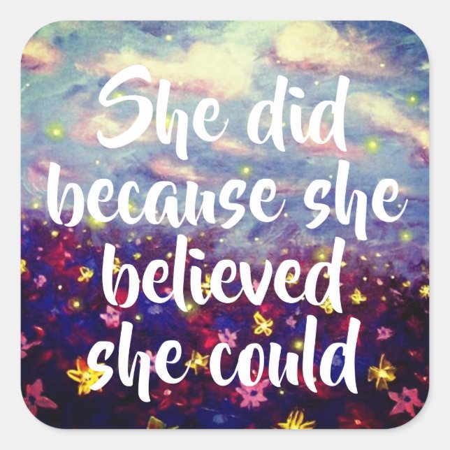 She Did Because She Believed She Could Sticker (Front)