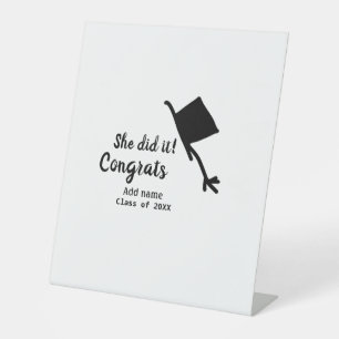 She did it congrats graduation add student name ye pedestal sign