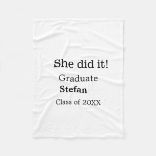 She did it graduate add name class of 20XX text Fleece Blanket