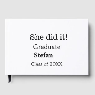 She did it graduate add name class of 20XX text Guest Book