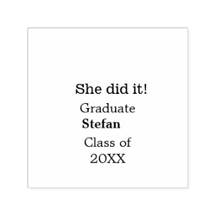 She did it graduate add name class of 20XX text Self-inking Stamp