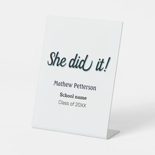 She did it simple black classy modern graduation pedestal sign (Front)