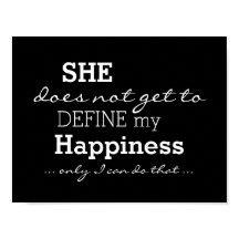 She Does Not Define My Happiness - Motivational