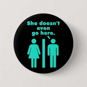 She Doesn't Even Go Here Blue Black 2 Inch Round Button