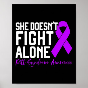 She Doesn't Fight Alone Rett Syndrome Awareness  Poster