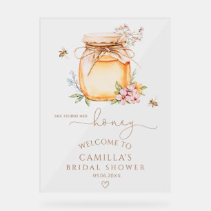 She found her honey Bridal Shower Welcome  Acrylic Sign
