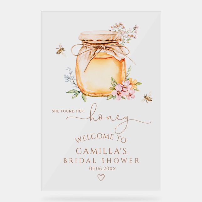 She Found Her Honey Bridal Shower Welcome  Acrylic Sign (Front)