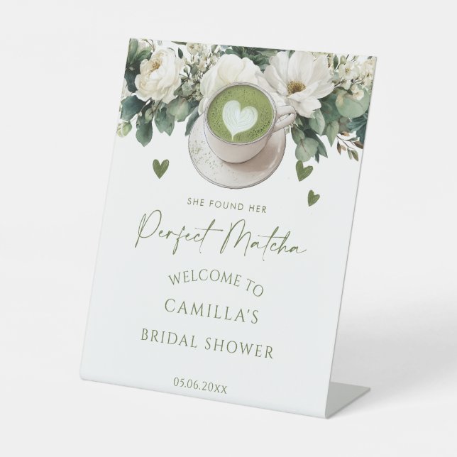 She Found Her Perfect Matcha Welcome Pedestal Sign (Front)