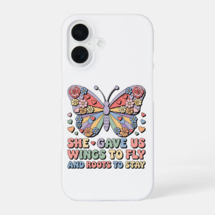 She Gave Us Wings To Fly And Roots To Stay Butterf iPhone 16 Case