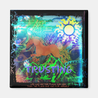 She Grew To Love Trusting Magnet