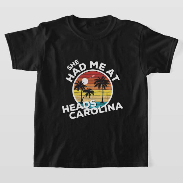 She Had Me At Heads Carolina Country Music Lyrics T-Shirt (Laydown)