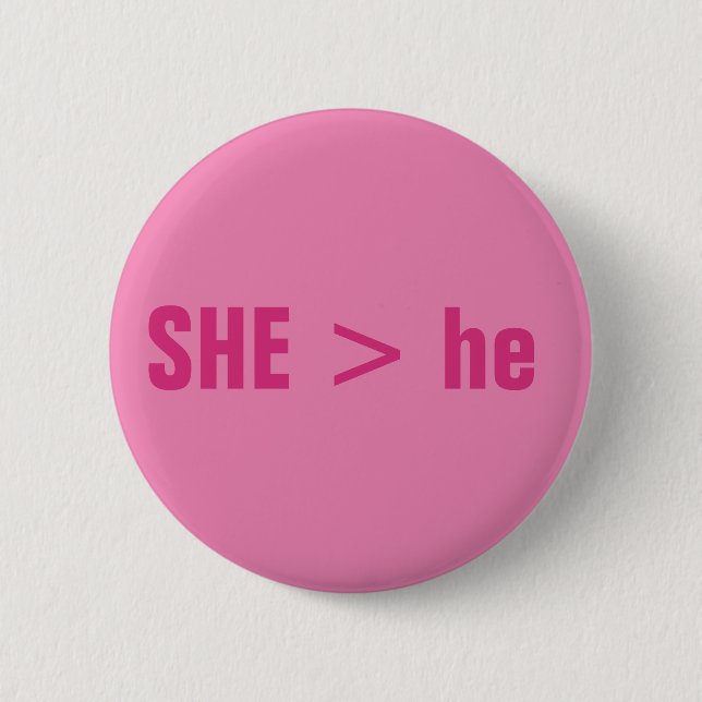 SHE > he 2 Inch Round Button (Front)
