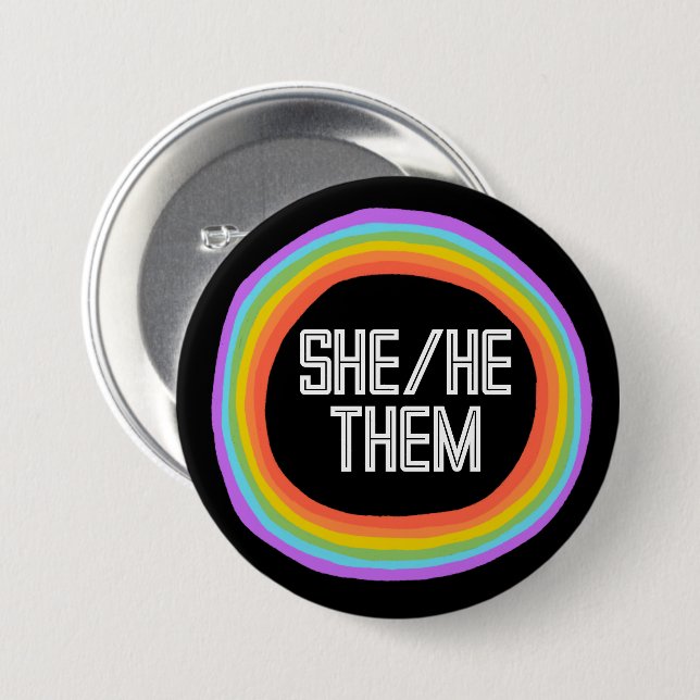 SHE HE THEM Colourful Gender Rainbow Circle Pronou 3 Inch Round Button (Front & Back)