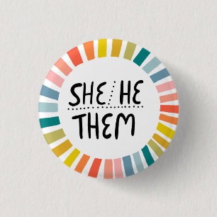 SHE/HE / THEM Pronouns Rainbow Handlettered Pride 1 Inch Round Button