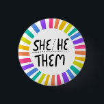 SHE/HE / THEM Pronouns Rainbow Handlettered Pride 1 Inch Round Button<br><div class="desc">Decorate your outfit with this cool art button. Makes a great  gift! You can customize it,  change the background colours and add text too. Check my shop for lots more colours and patterns! Let me know if you'd like something custom too.</div>