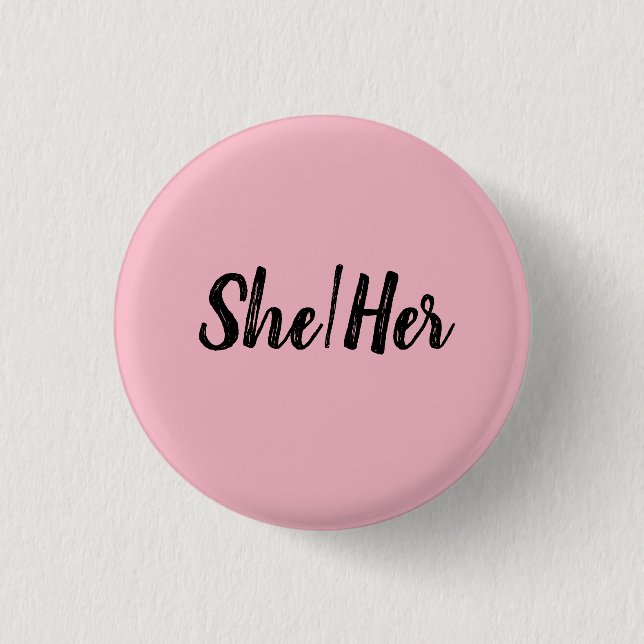 She/Her 1 Inch Round Button (Front)