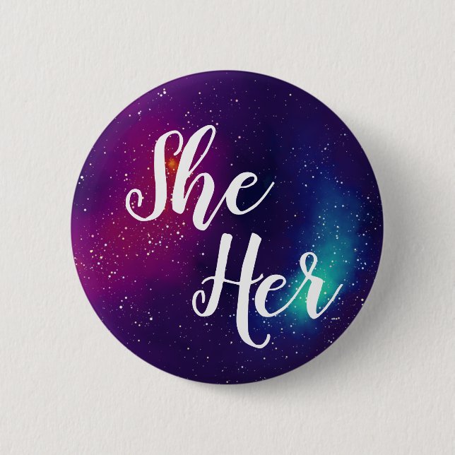 She/Her Customizable Galaxy Pronoun 2 Inch Round Button (Front)