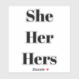 She, Her, Hers, black letters