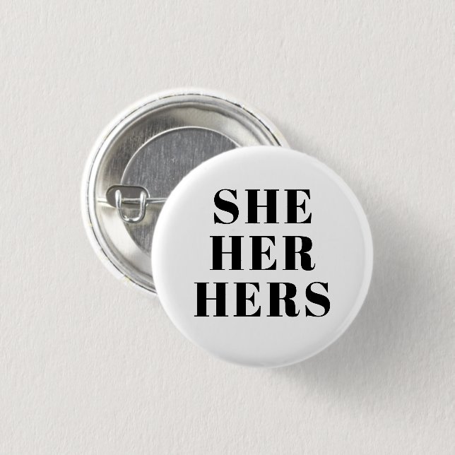 She, Her, Hers Gender Pronouns black white modern 1 Inch Round Button (Front & Back)