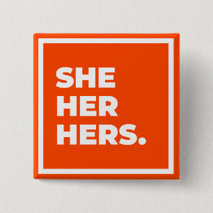 She/Her/Hers Pronoun Button