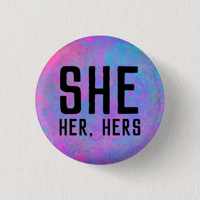 She, Her, Hers Pronouns 1 Inch Round Button (Front)