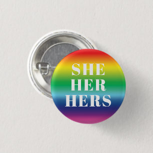 She, Her, Hers Pronouns - Lgbtq pride rainbow 1 Inch Round Button