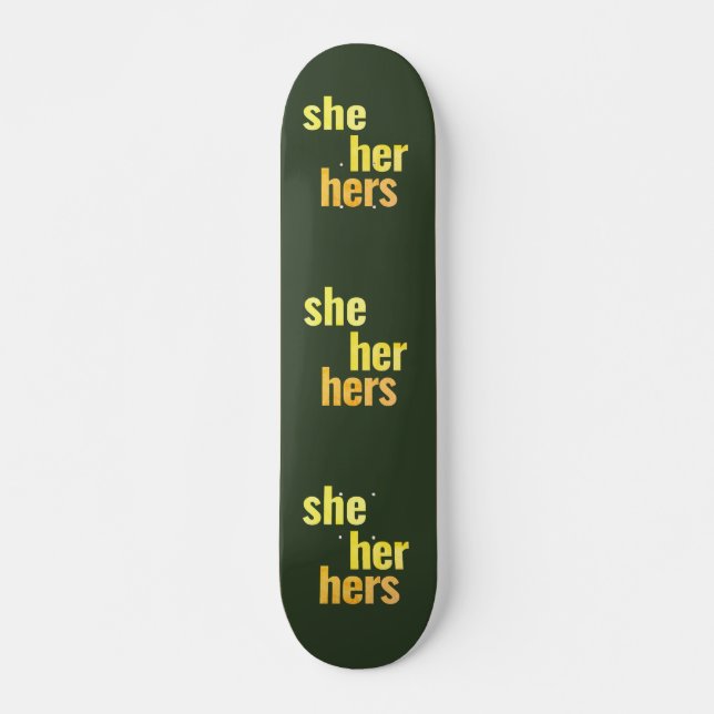 She/Her/Hers Pronouns Skateboard Deck (Front)