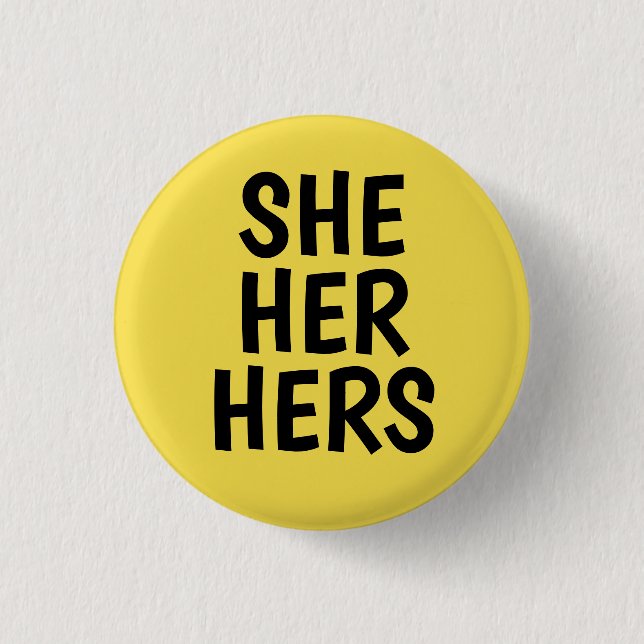 she/her/hers pronouns yellow background 1 inch round button (Front)