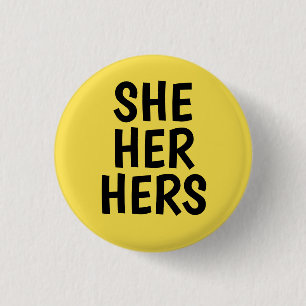 she/her/hers pronouns yellow background 1 inch round button