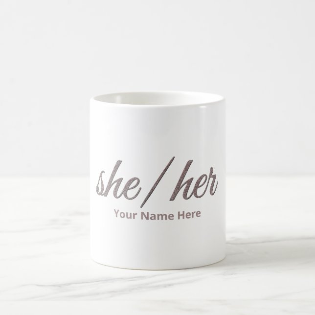She Her in Script Font  Coffee Mug (Center)