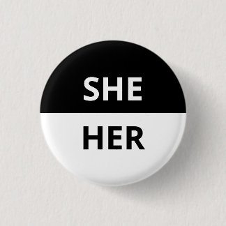 She/Her Pronoun Black & White Badge 1 Inch Round Button