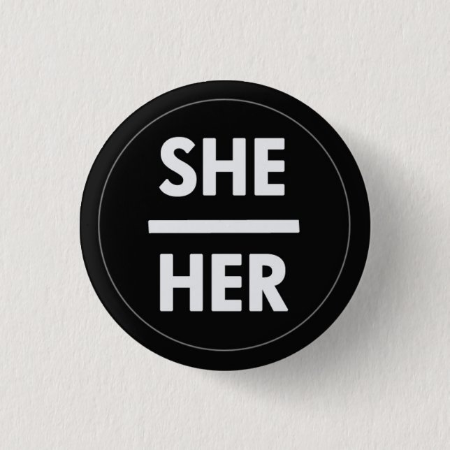 She/Her Pronoun Button  (Front)