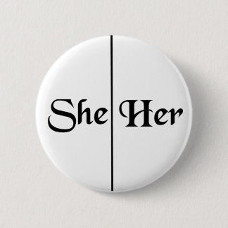 She/Her Pronoun Custom Colour v5 2 Inch Round Button