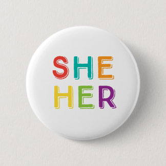 She Her pronouns 2 Inch Round Button