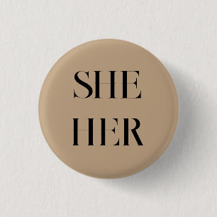She Her Pronouns Button