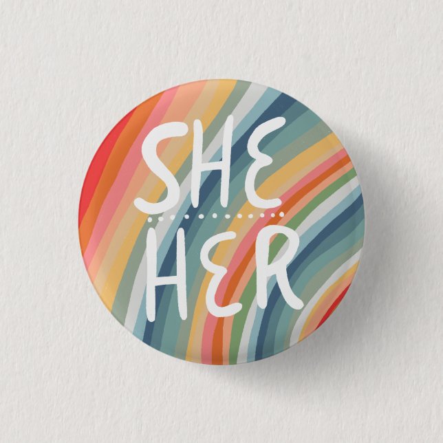 SHE/HER Pronouns Colourful Handlettered Rainbow 1 Inch Round Button (Front)