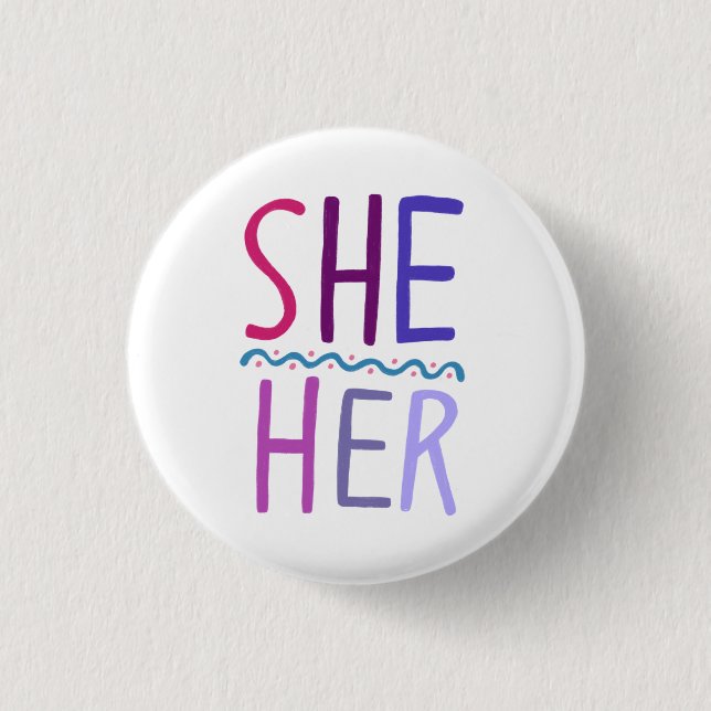 SHE/HER Pronouns Colourful Purple Pink  1 Inch Round Button (Front)