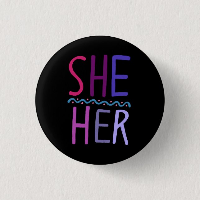 SHE/HER Pronouns Colourful Purple Pink Black  1 Inch Round Button (Front)