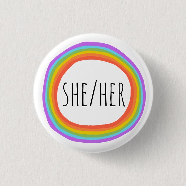 SHE/HER Pronouns Colourful Rainbow Circle Button (Front)