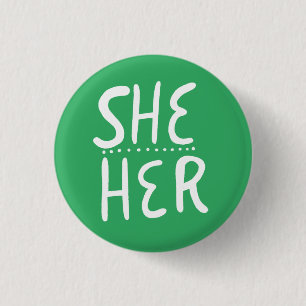 SHE/HER Pronouns Green Handlettered Minimal Button