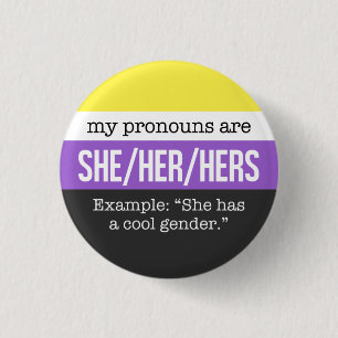 She/Her Pronouns – Nonbinary Flag 1 Inch Round Button