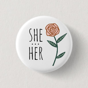 SHE/HER Pronouns Pink Rose CUSTOM 1 Inch Round Button
