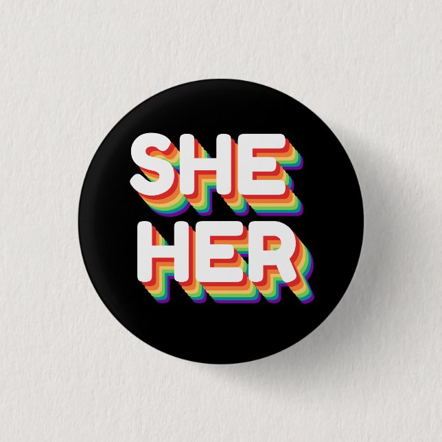 She/Her Pronouns Rainbow 3D Retro 1 Inch Round Button (Front)