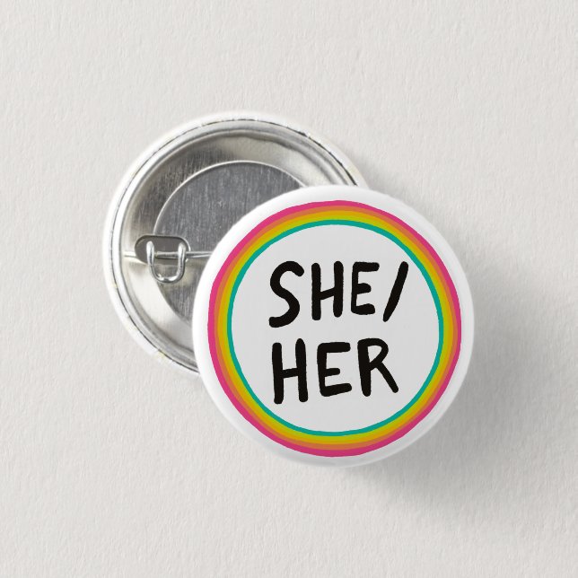SHE/HER Pronouns Rainbow Bright Circle  1 Inch Round Button (Front & Back)