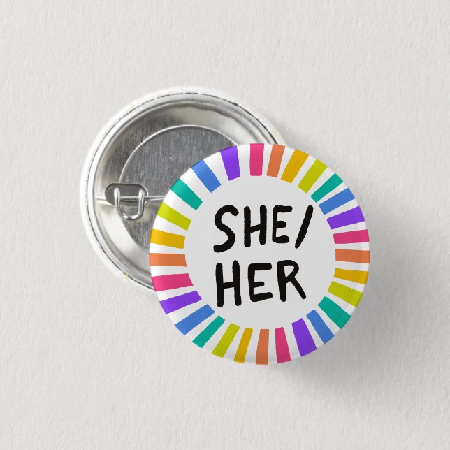 SHE/HER Pronouns Rainbow Bright Circle Rings 1 Inch Round Button (Front & Back)